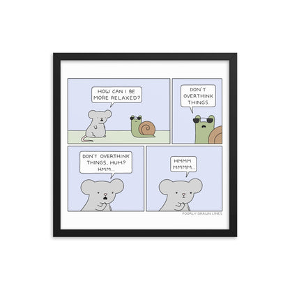 "More Relaxed" Print