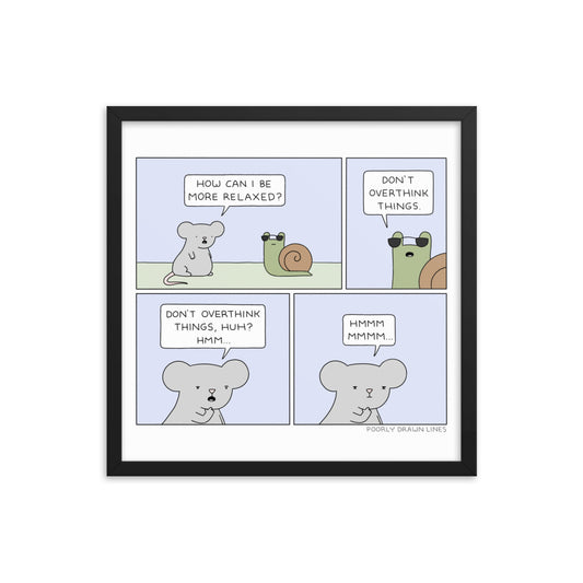 "More Relaxed" Print