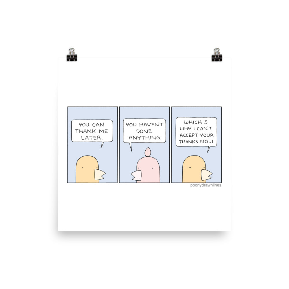 "Thank Me Later" Print